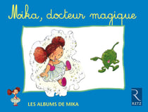 Mika, docteur magique - série 1 - CP