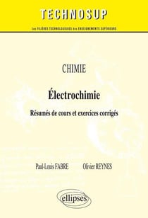 Chimie - électrochimie - résumes de cours et exercices corrigés (niveau A)
