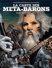 La caste des Méta-Barons Tome 5 : Tête-d'Acier l'aïeul