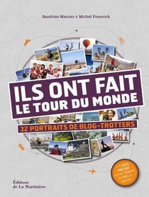 Ils ont fait le tour du monde - 32 portraits de blog-trotters