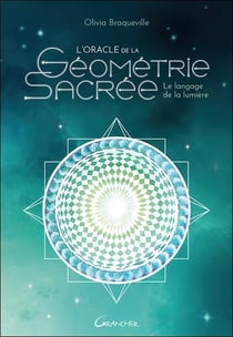 L'oracle de la géométrie sacrée : Le langage de la lumière