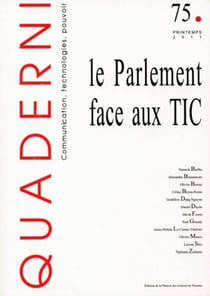 Quaderni, n° 75/ printemps 2011 : Le Parlement face aux TIC