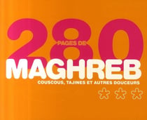 280 pages de maghreb - couscous, tajines et autres douceurs
