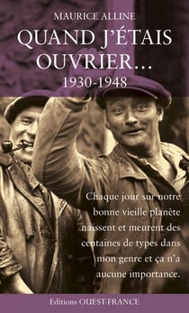 Quand j'étais ouvrier, 1930-1948