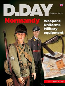 D.DAY Normandie - armes, uniformes, matériels