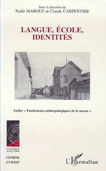 LANGUE, ÉCOLE, IDENTITÉS : Atelier Fondements anthropologiques de la norme