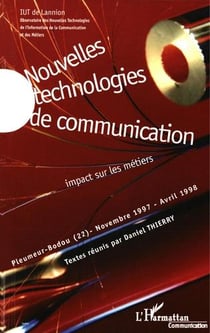 Nouvelles technologies de communication : impact sur les métiers