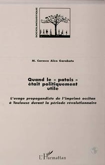 Quand le patois était politiquement utile