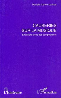 Causeries sur la musique - entretien avec des compositeurs