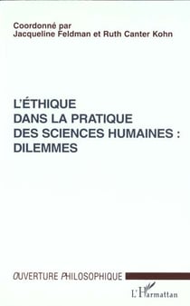 L'ETHIQUE DANS LA PRATIQUE DES SCIENCES HUMAINES : DILEMMES
