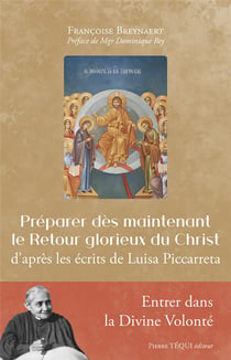 Préparer dès maintenant le retour glorieux du Christ : d'après les écrits de Luisa Piccarreta