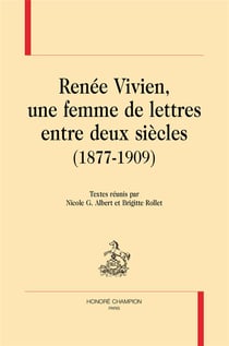Renée Vivien, une femme de lettres entre deux siècles (1877-1909)