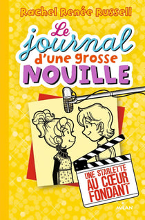 Le journal d'une grosse nouille Tome 7 : starlette au coeur fondant