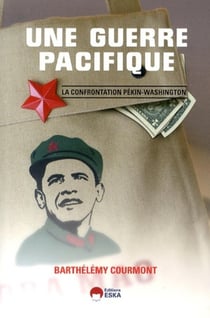 Une guerre pacifique la confrontation Pékin-Washington