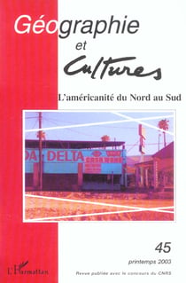 Revue géographie et cultures n.45 : l'américanité du nord au sud