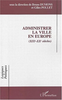Administrer la ville en Europe (XIXe-XXe siècles)