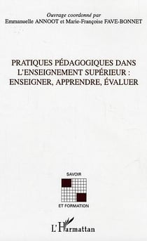Pratiques pédagogiques dans l'enseignement supérieur : Enseigner, apprendre, évaluer
