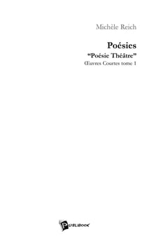Poésies "Poésie Théâtre" OEuvres courtes - Tome 1