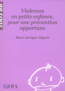Violences en petite enfance, pour une prévention opportune