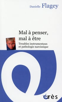 Mal à penser, mal à être : troubles instrumentaux et pathologie narcissique