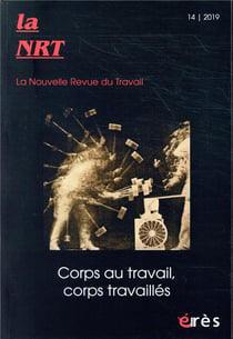 Nouvelle revue de psychosociologie n.14 : printemps 2019 - corps au travail, corps travaillés