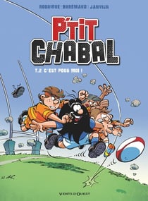 P'tit Chabal Tome 2 : c'est pour moi !