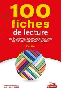 100 fiches de lecture en économie, sociologie, histoire et géographie économiques (5e édition)