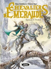 Les chevaliers d'Emeraude Tome 1 : Wellan