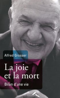 La joie et la mort - bilan d'une vie