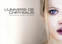 L'univers de chrysalis - un film de julien leclercq