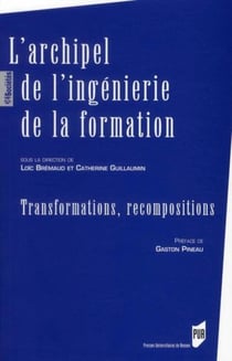 L'archipel de l'ingénierie de la formation - transformation, recomposition