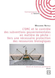 L'OMC et le contrôle des subventions gouvernementales en matière de pêche