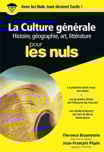 La culture générale pour les nuls Tome 1 - histoire, géographie, art, littérature