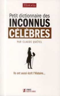 Petit dictionnaire des inconnus célèbres