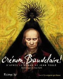 Crénom, Baudelaire ! Tome 3 : Le serpent qui danse