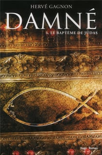 Damné t.4 - le baptême de judas