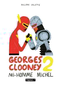 Georges Clooney Tome 2 - mi-homme Michel