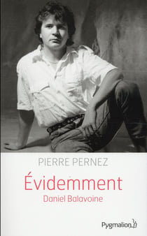 Évidemment, biographie de Daniel Balavoine
