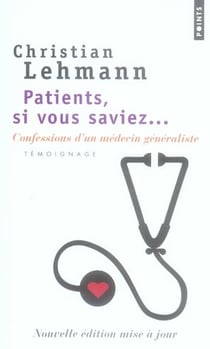 Patients, si vous saviez...