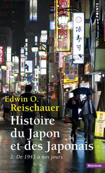 Histoire du Japon et des Japonais Tome 2 - de 1945 à nos jours