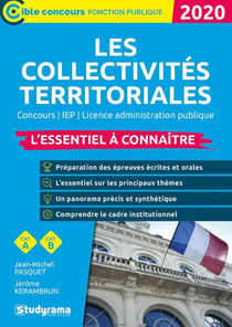 Les collectivites territoriales - concours, IEP, licence administration publique - l'essentiel à connaître (édition 2020)