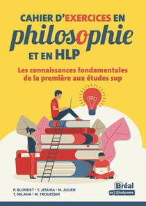 Cahier d'exercices en philosophie et en HLP : Les connaissances fondamentales de la Première aux études supériueres
