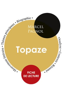 Fiche de lecture topaze (étude intégrale)