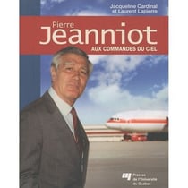 Pierre Jeanniot - aux commandes du ciel