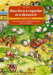 Mon livre  regarder et  decouvrir - a la campagne