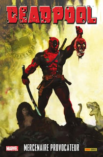 Deadpool Tome 6 : mercenaire provocateur