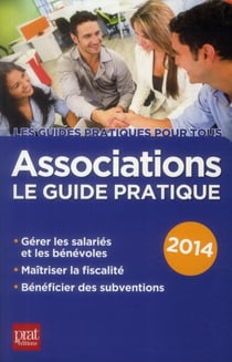 Associations - le guide pratique 2014