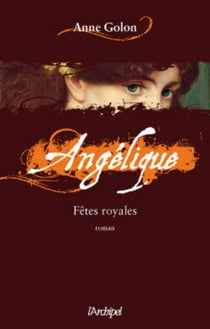 Angélique Tome 3 : fêtes royales