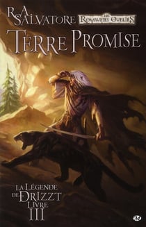 La légende de Drizzt Tome 3 : terre promise