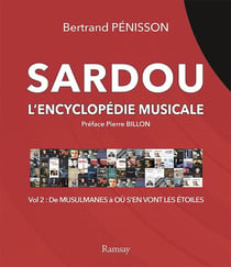 Sardou : l'encyclopédie musicale Tome 2